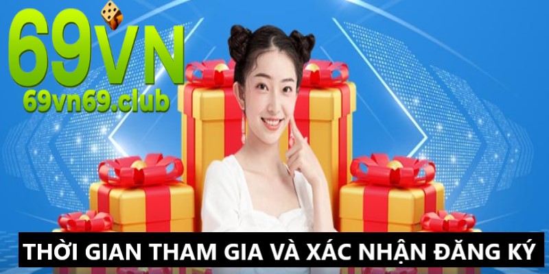 Người chơi tham gia đúng thời gian và xác nhận đăng ký rõ ràng