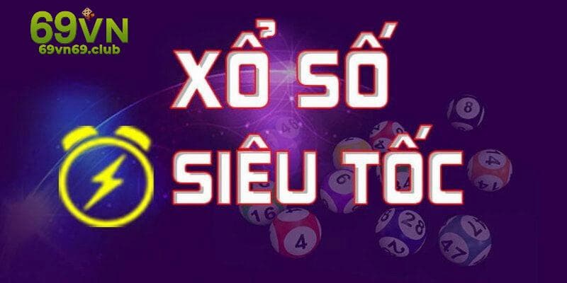 Thể loại xổ số siêu tốc ngày càng trở nên thịnh hành