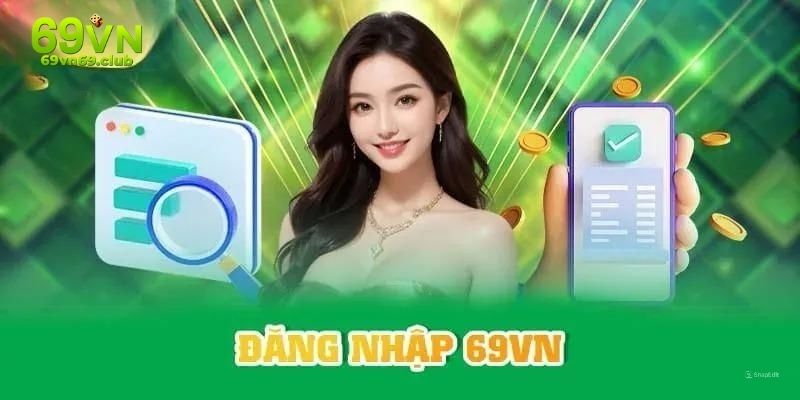 Hướng dẫn đăng nhập 69VN về FAQ